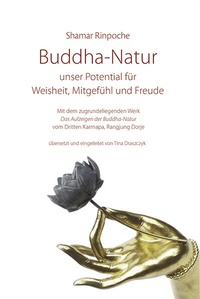 Abbildung von: Buddha-Natur - unser Potential für Weisheit, Mitgefühl und Freude - Norbu Verlag in der Ekayana gGmbH