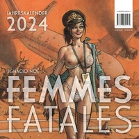 Enlarge image Cover: IGNACIO NOÉ: FEMMES FATALES 2024 - Insektenhaus-Verlag