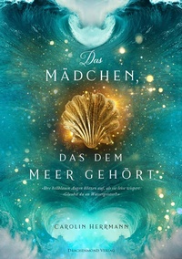 Enlarge image Cover: Das Mädchen, das dem Meer gehört - Drachenmond Verlag