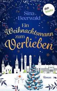 Abbildung von: Ein Weihnachtsmann zum Verlieben - oder: Hauptsache, der Baum brennt - dotbooks