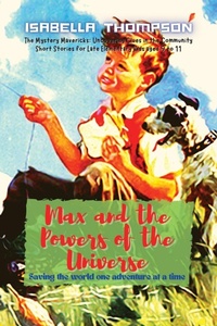 Enlarge image Cover: Max and the Powers of the Universe - PN Books