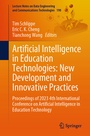 Cover: Artificial Intelligence in Education Technologies: New Development and Innovative Practices - Springer