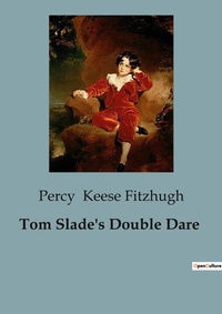 Abbildung von: Tom Slade's Double Dare - Culturea