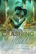 Cover: Crashing Waves (Falling Olympus Series, #2) - Loretta Kendall