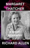 Cover: Margaret Thatcher: A Short Biography (Short Biographies of Famous People) - Richard Allen