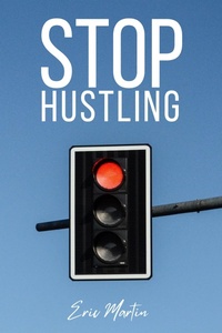 Enlarge image Cover: Stop Hustling - Northwood Lore Books