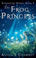 Cover: The Frog Princess - Alicia J. Chumney