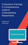 Cover: Compulsive Cravings: A Comprehensive Guide to Understanding Kleptomania - Sepharial
