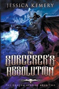 Cover: The Sorcerer's Absolution - Hot Mess Express Publishing