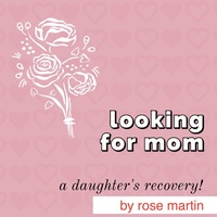 Enlarge image Cover: Looking For Mom - Rose Martin