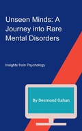 Cover: Unseen Minds: A Journey into Rare Mental Disorders - Sepharial