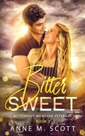 Cover: Bitter Sweet (Bitterroot Montana Veterans, #3) - Lightwave Publishing LLC