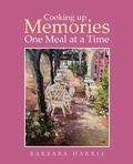 Cover: Cooking up Memories One Meal at a Time - Covenant Books, Inc.
