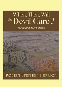 Abbildung von: When, Then, Will, the Devil Care? - Page Publishing, Inc.