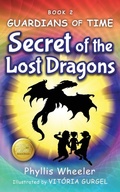 Cover: Secret of the Lost Dragons, Guardians of Time Book 2 - Motherboard Books