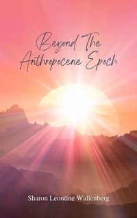 Abbildung von: "Beyond The Anthropocene Epoch" - Liberty 61 Books