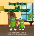 Cover: Fuzzy Pickles and His Grumpy Granny - Debi K Stinson