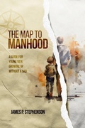 Cover: The Map to Manhood - Stepdad Press
