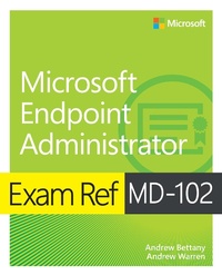 Abbildung von: Exam Ref MD-102 Microsoft Endpoint Administrator - Addison Wesley