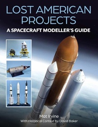 Enlarge image Cover: Lost American Projects: A Spacecraft Modellers Guide - The Crowood Press Ltd
