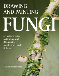 Bild: Drawing and Painting Fungi - The Crowood Press Ltd