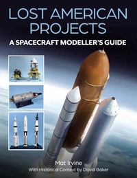 Enlarge image Cover: Lost American Projects: A Spacecraft Modellers Guide - The Crowood Press Ltd