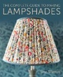 Cover: The Complete Guide to Making Lampshades - The Crowood Press Ltd