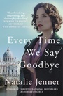 Cover: Every Time We Say Goodbye - Allison & Busby