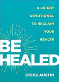 Cover: Be Healed - Chosen Books, a division of Baker Publishing Group