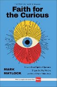 Enlarge image Cover: Faith for the Curious - Baker Books, a division of Baker Publishing Group