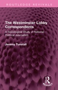 Cover: The Westminster Lobby Correspondents - Taylor & Francis