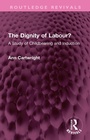 Cover: The Dignity of Labour? - Taylor & Francis