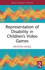 Cover: Representation of Disability in Children's Video Games - Routledge