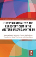 Cover: European Narratives and Euroscepticism in the Western Balkans and the EU - Routledge