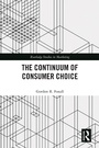 Cover: The Continuum of Consumer Choice - Routledge
