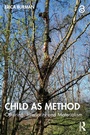 Cover: Child as Method - Routledge