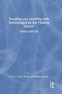 Cover: Teaching and Learning with Technologies in the Primary School - Routledge
