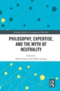 Cover: Philosophy, Expertise, and the Myth of Neutrality - Routledge