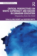 Cover: Critical Perspectives on White Supremacy and Racism in Canadian Education - Routledge