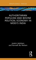 Cover: Authoritarian Populism and Bovine Political Economy in Modi's India - Routledge