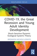 Cover: COVID-19, the Great Recession and Young Adult Identity Development - Routledge
