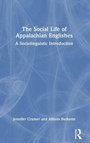 Cover: The Social Life of Appalachian Englishes - Routledge