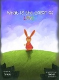 Cover: What Is the Color of Love? - IngramSpark