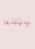 Cover: Busy Building My Business Planner - IngramSpark