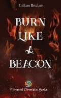 Cover: Burn Like A Beacon - Elemental Chronicles Book One - IngramSpark