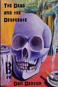 Cover: The Dead and the Desperate - IngramSpark