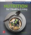 Cover: Nutrition For Healthy Living: 2024 Release ISE - McGraw-Hill Education