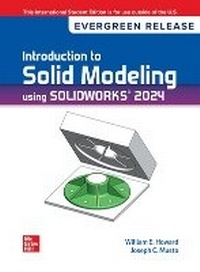 Enlarge image Cover: Introduction To Solid Modeling Using Solidworks 2024: 2024 Release ISE - McGraw-Hill Education