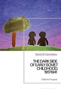 Bild: The Dark Side of Early Soviet Childhood, 1917-1941 - Bloomsbury Academic
