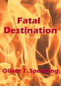 Cover: Fatal Destination - Oliver T. Spedding